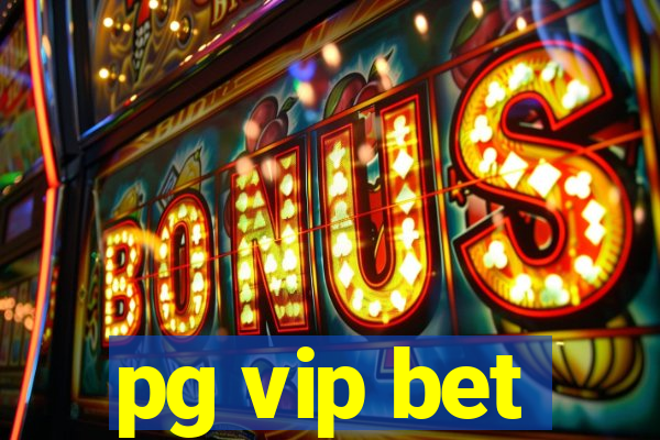 pg vip bet